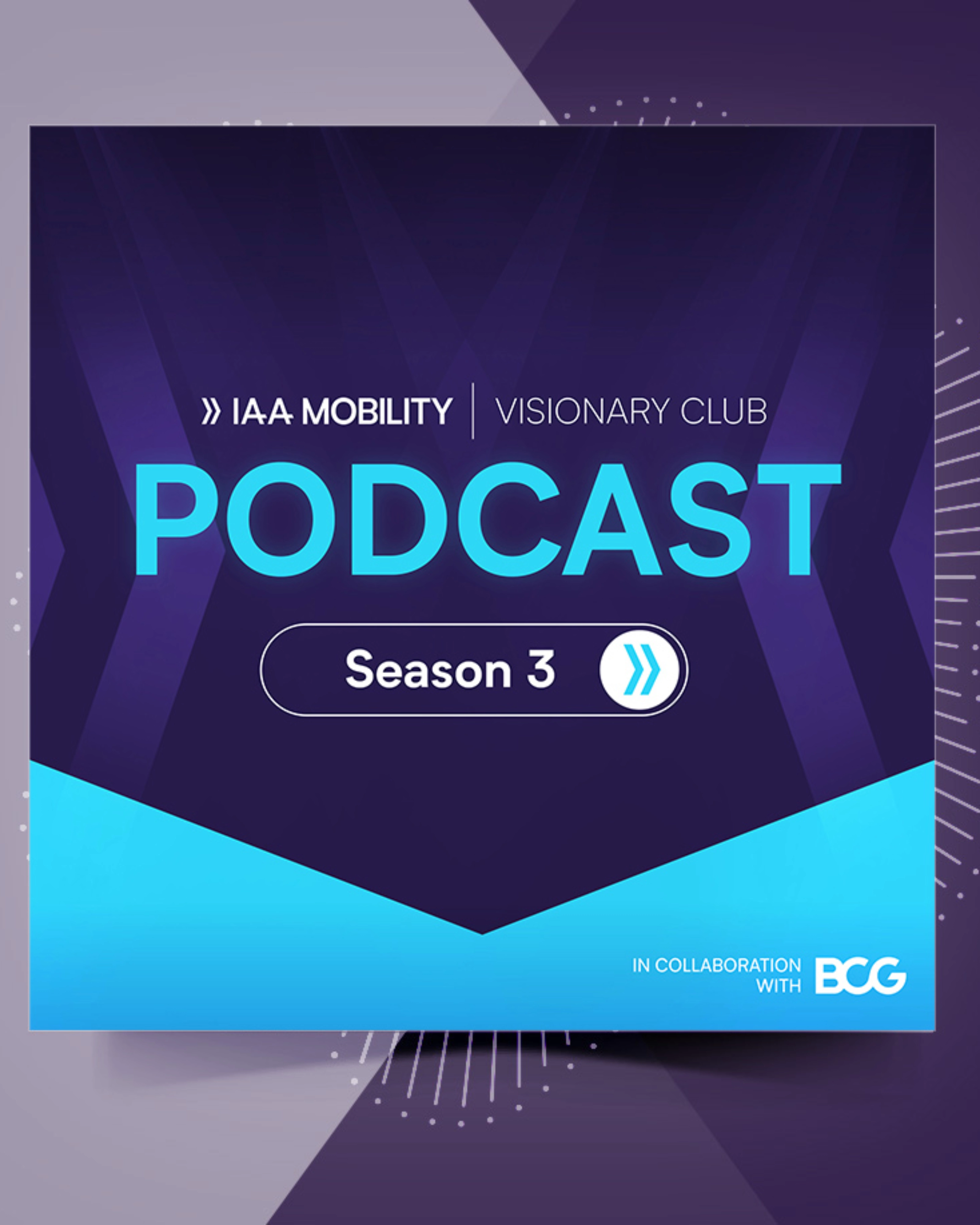 Titelgrafik des IAA Mobility Visionary Club Podcast Season 3 in Zusammenarbeit mit BCG.